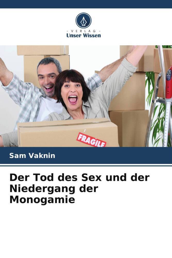 Cover: 9786207180301 | Der Tod des Sex und der Niedergang der Monogamie | Sam Vaknin | Buch