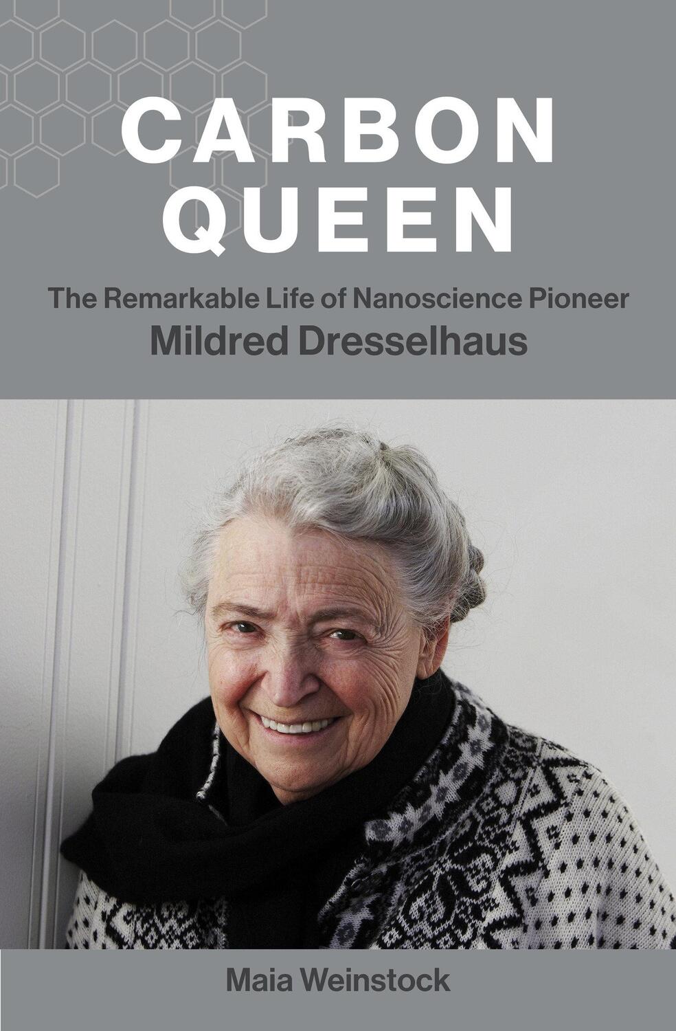 Cover: 9780262046435 | Carbon Queen: The Remarkable Life of Nanoscience Pioneer Mildred...