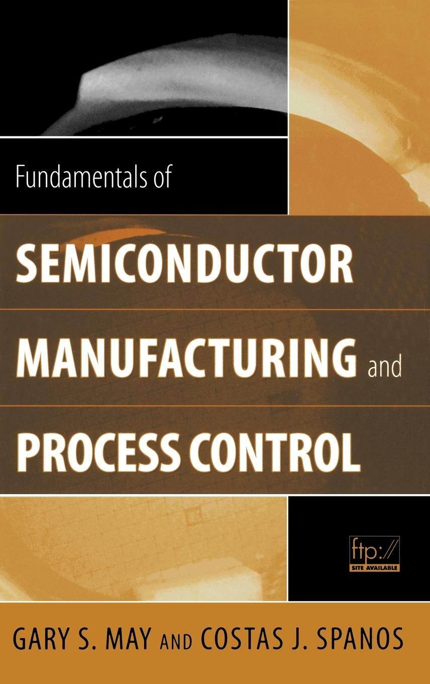 Cover: 9780471784067 | Fundamentals of Semiconductor Manufacturing and Process Control | Buch