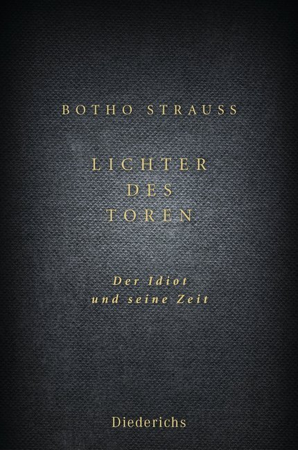 Cover: 9783424350883 | Lichter des Toren | Der Idiot und seine Zeit | Botho Strauß | Buch