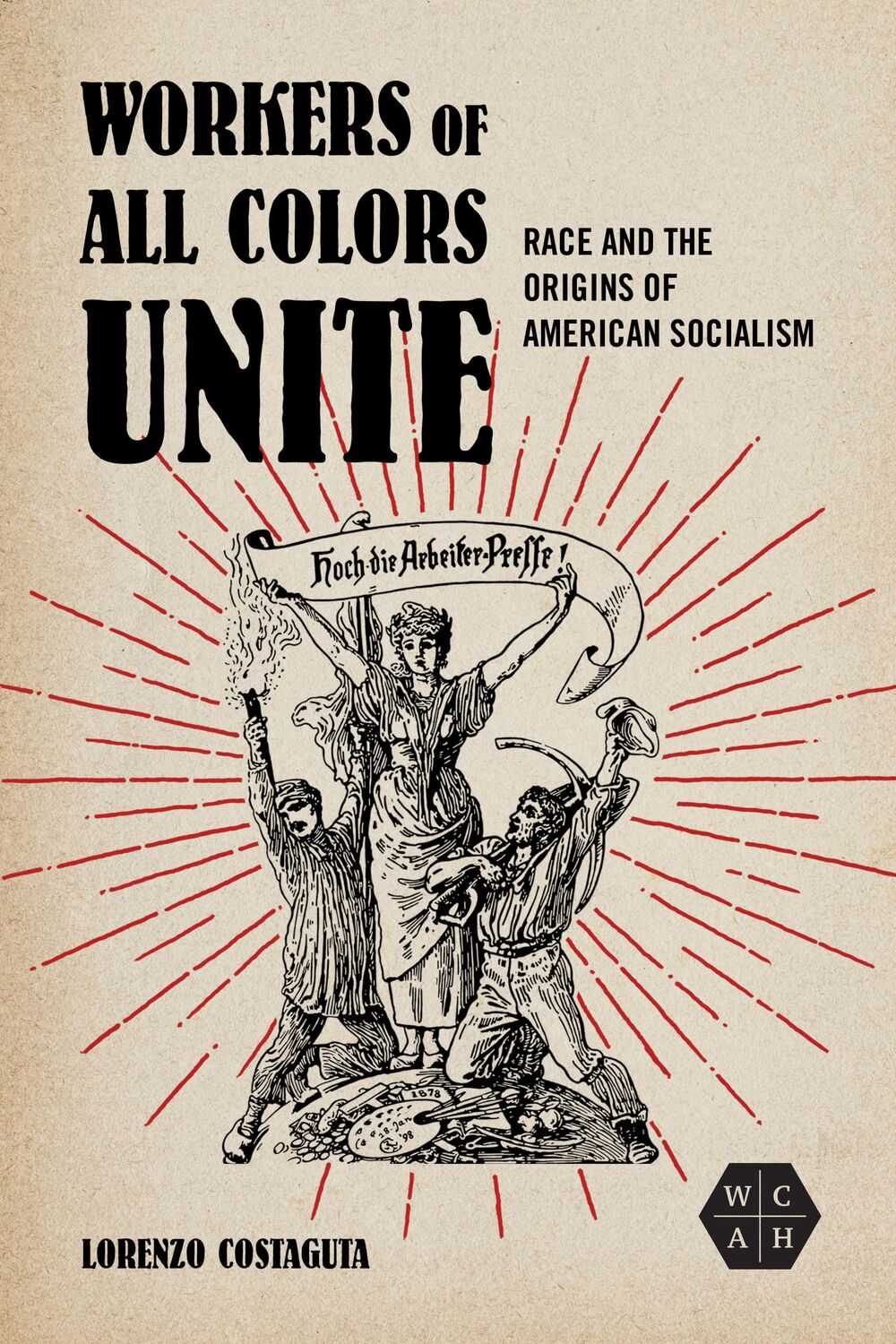 Cover: 9780252087073 | Workers of All Colors Unite | Lorenzo Costaguta | Taschenbuch | 2023