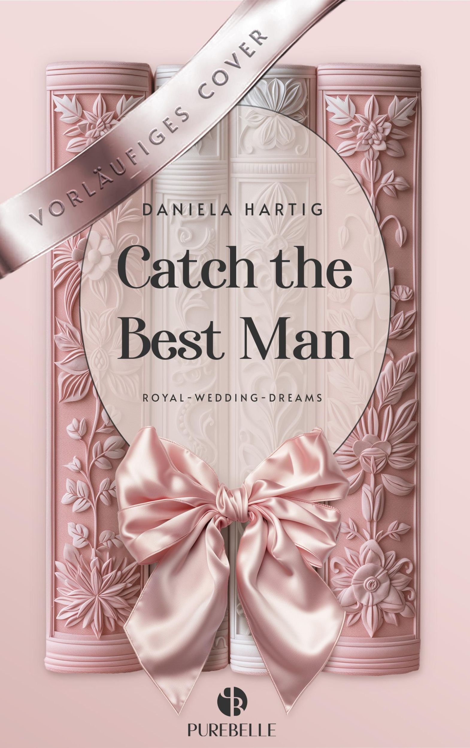 Cover: 9783989427457 | Catch the Best Man | Mit wunderschönem Farbschnitt | Daniela Hartig