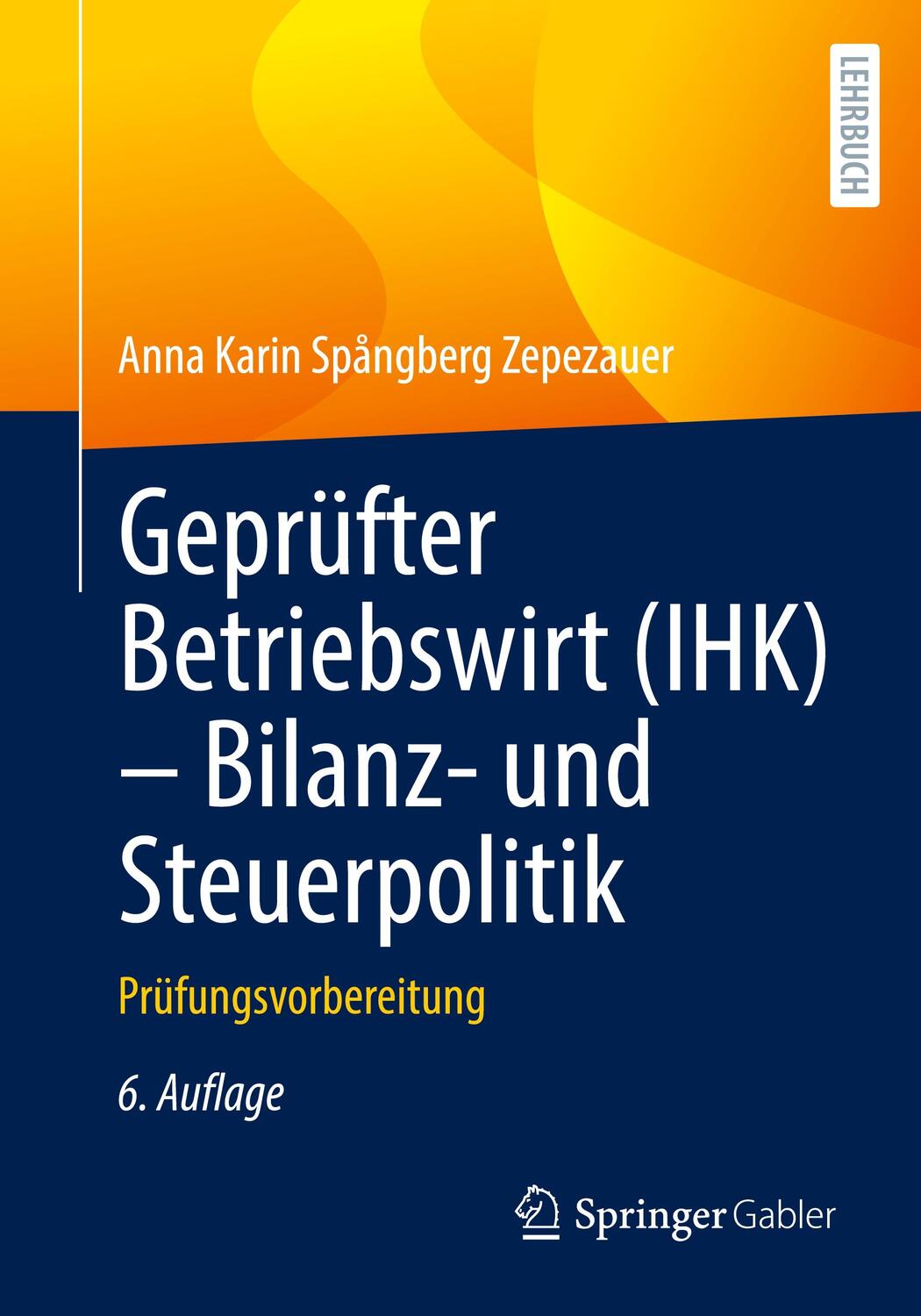 Cover: 9783658340582 | Geprüfter Betriebswirt (IHK) - Bilanz- und Steuerpolitik | Zepezauer