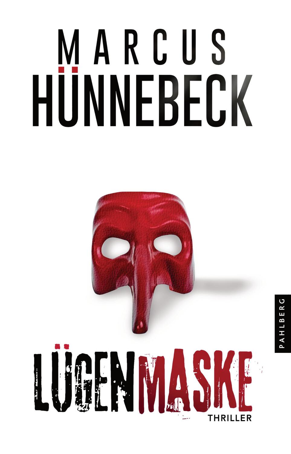 Cover: 9783988450173 | Lügenmaske | Thriller | Marcus Hünnebeck | Taschenbuch | Deutsch