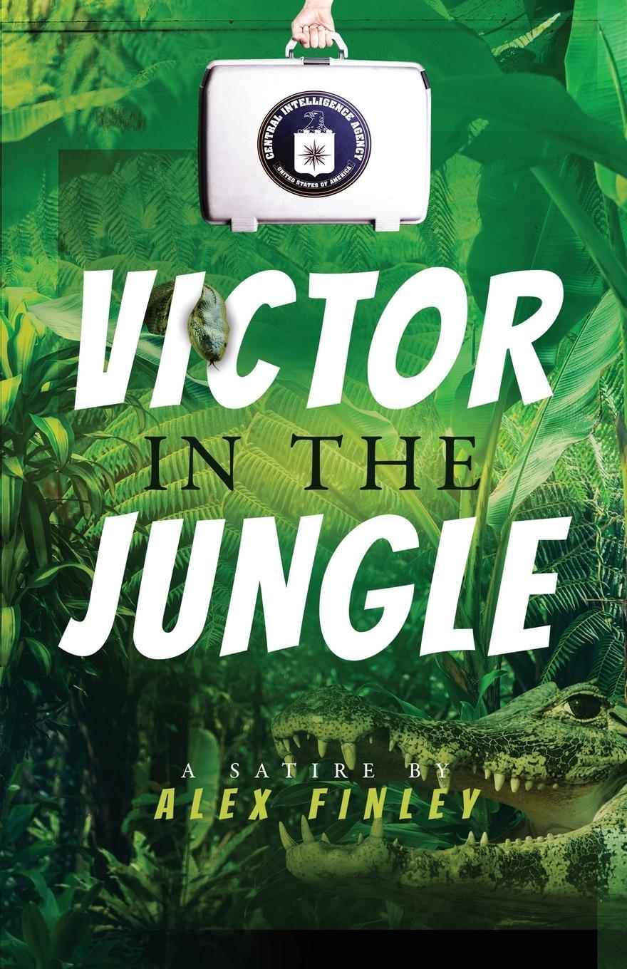 Cover: 9780997251029 | Victor in the Jungle | Alex Finley | Taschenbuch | Paperback | 2019