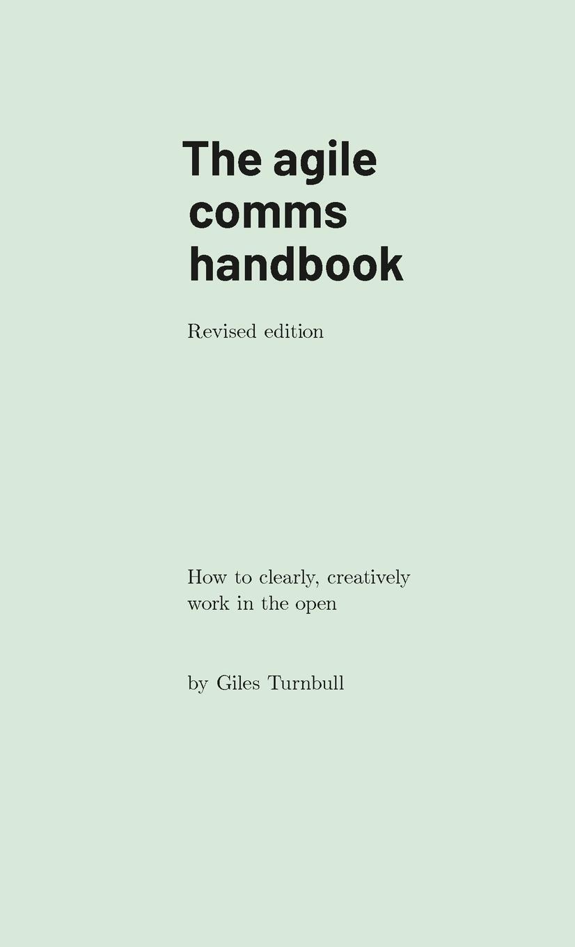 Cover: 9781739942236 | The agile comms handbook | How to clearly, creatively work in the open