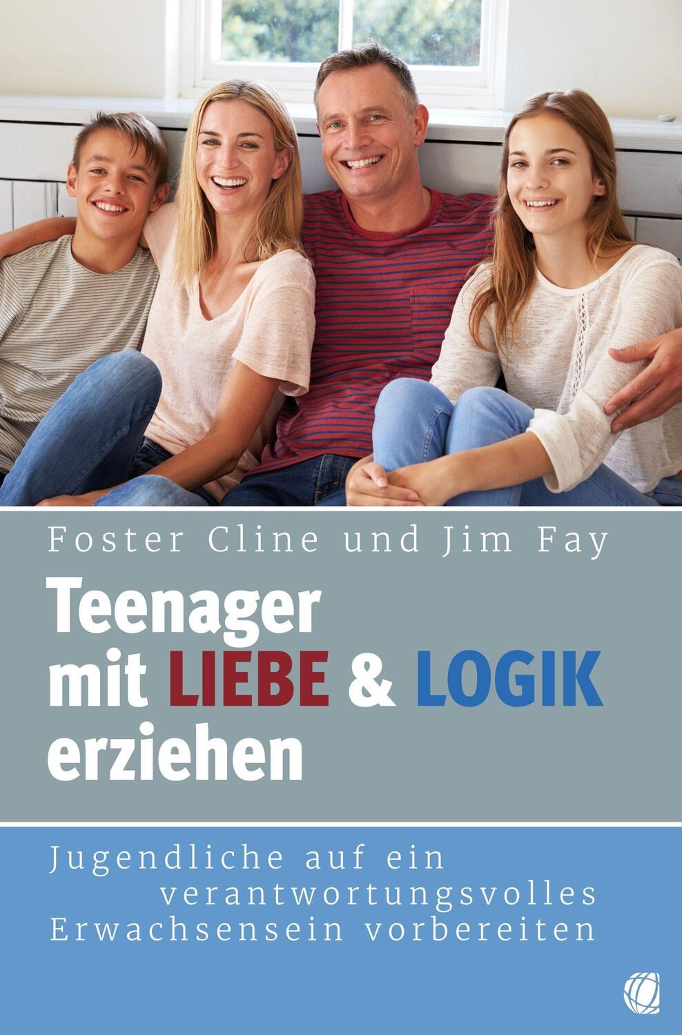 Cover: 9783955783716 | Teenager mit Liebe und Logik erziehen | Foster Cline (u. a.) | Buch