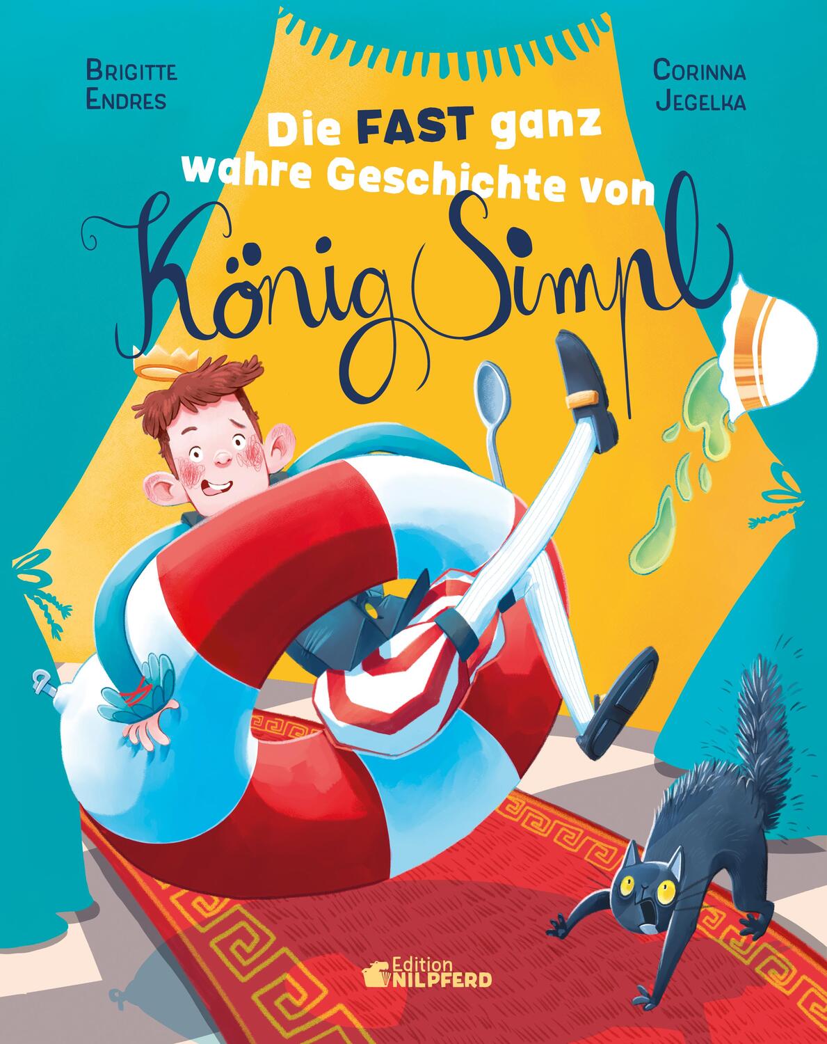 Cover: 9783707452952 | Die fast ganz wahre Geschichte von König Simpl | Brigitte Endres