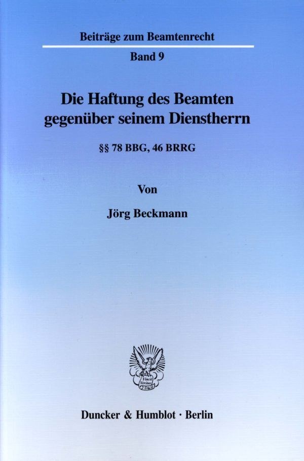 Cover: 9783428106912 | Die Haftung des Beamten gegenüber seinem Dienstherrn. | Jörg Beckmann