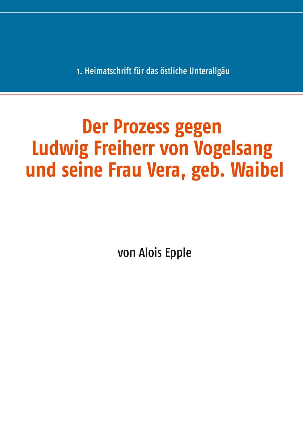 Cover: 9783753444963 | Der Prozess gegen Ludwig, Freiherr von Vogelsang und seine Frau...