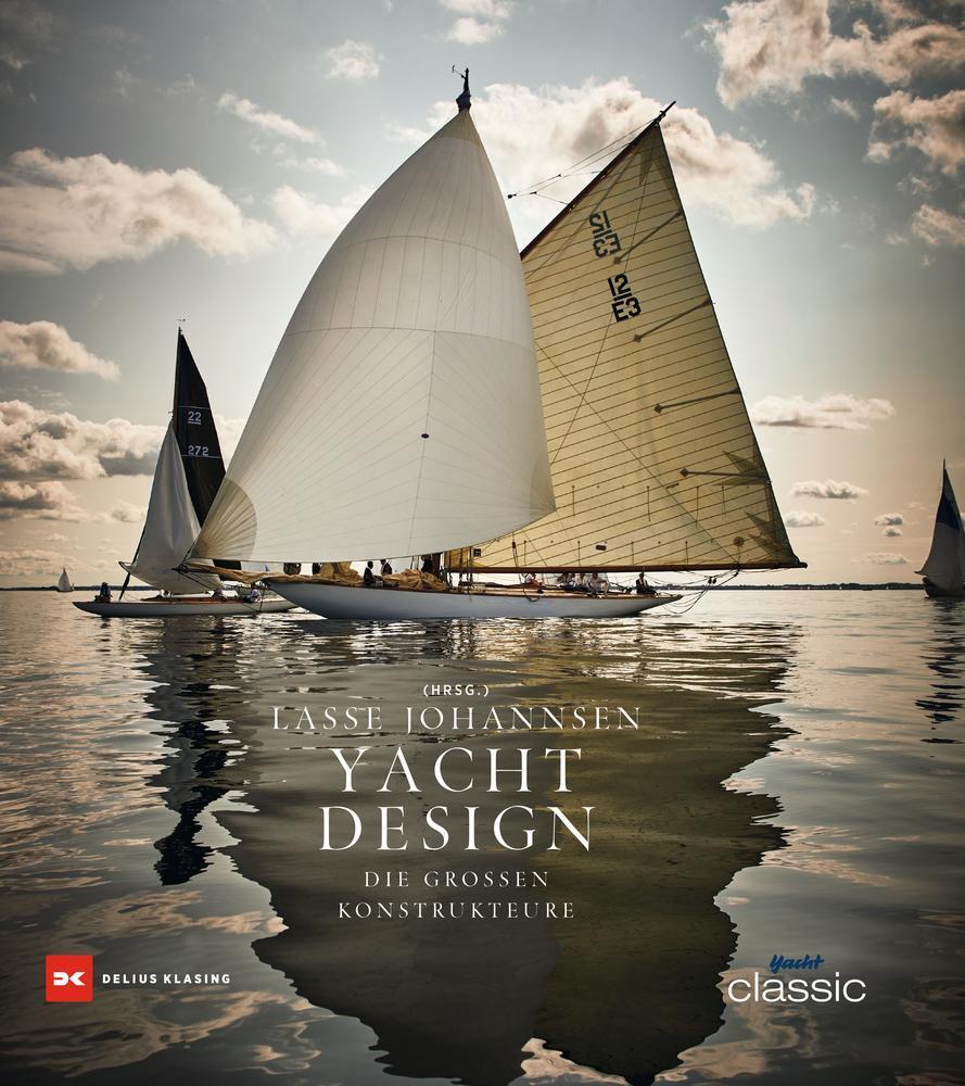 Cover: 9783667127709 | Yachtdesign | Die großen Konstrukteure | Lasse Johannsen | Buch | 2023