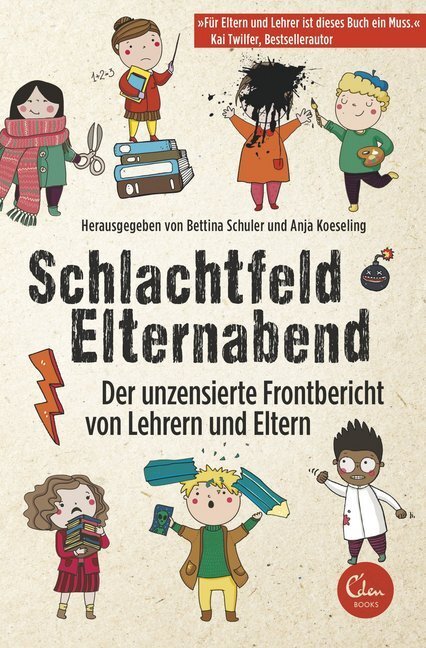 Cover: 9783944296708 | Schlachtfeld Elternabend | Bettina Schuler (u. a.) | Taschenbuch