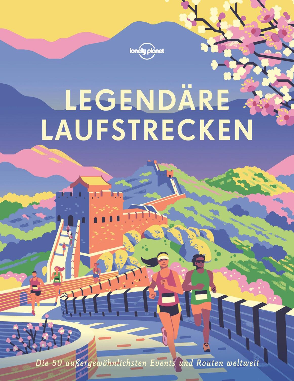 Cover: 9783829726979 | Lonely Planet Legendäre Laufstrecken | Lonely Planet | Buch | 328 S.