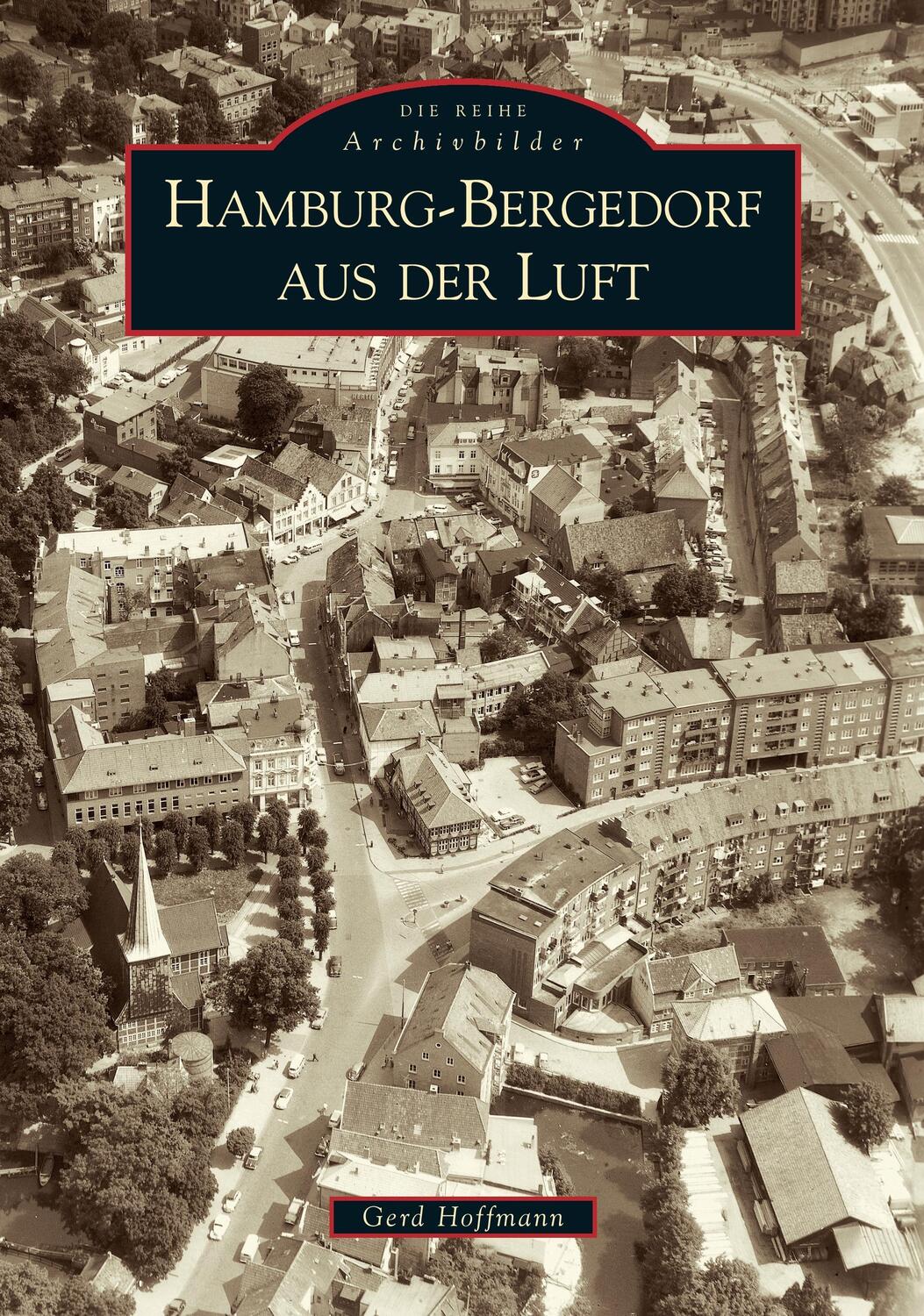 Cover: 9783897028913 | Hamburg-Bergedorf aus der Luft | Gerd Hoffmann | Taschenbuch | Deutsch