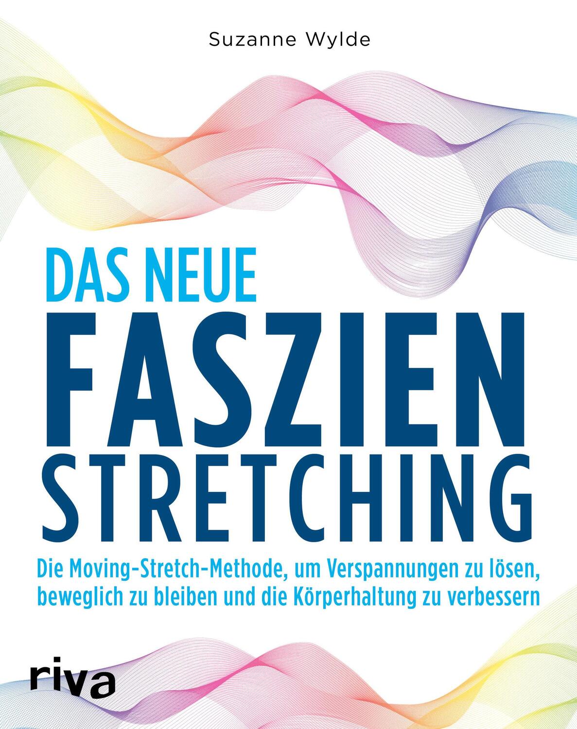 Cover: 9783742302588 | Das neue Faszien-Stretching | Suzanne Wylde | Taschenbuch | Deutsch