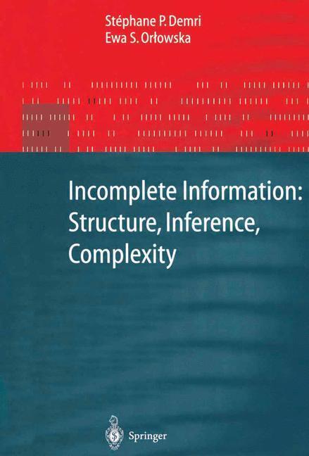 Cover: 9783642075407 | Incomplete Information: Structure, Inference, Complexity | Taschenbuch