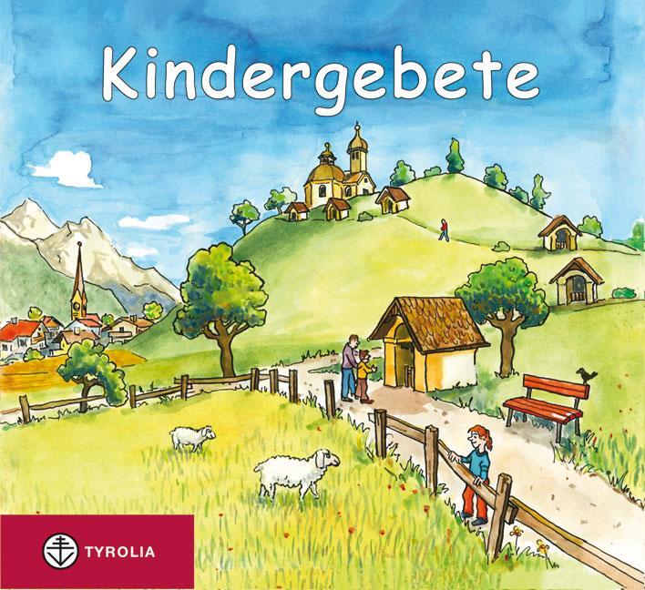Cover: 9783702225186 | Kindergebete | Richard Kleissner | Buch | Deutsch | 2010 | Tyrolia