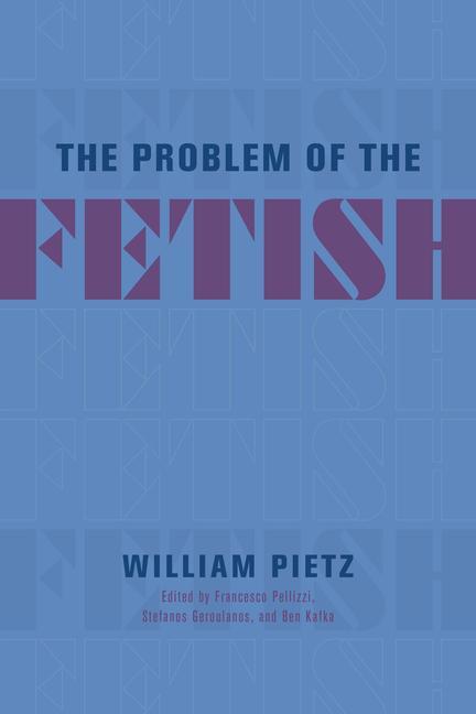 Cover: 9780226821818 | The Problem of the Fetish | William Pietz | Taschenbuch | Englisch
