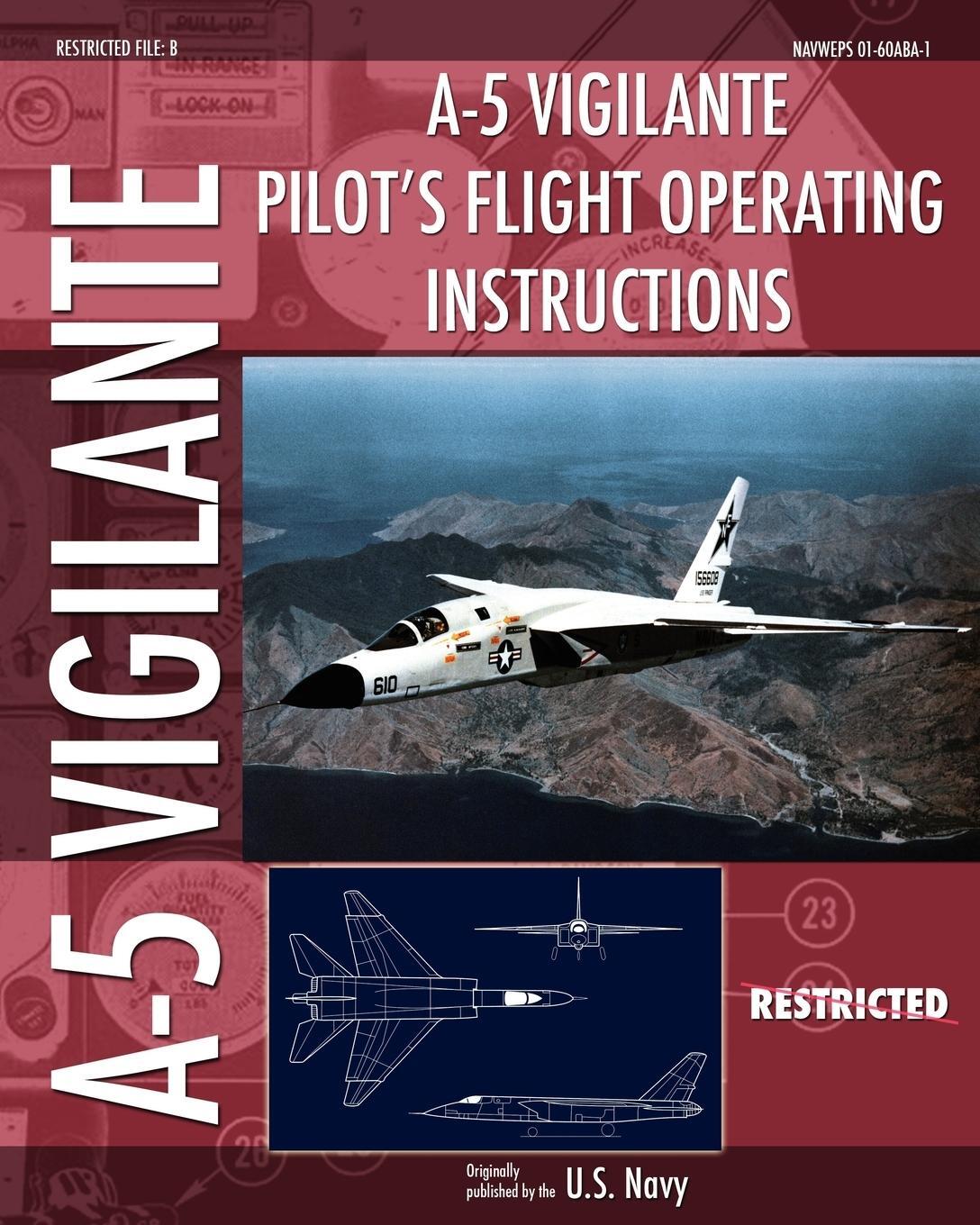 Cover: 9781937684723 | A-5 Vigilante Pilot's Flight Operating Instructions | U. S. Navy