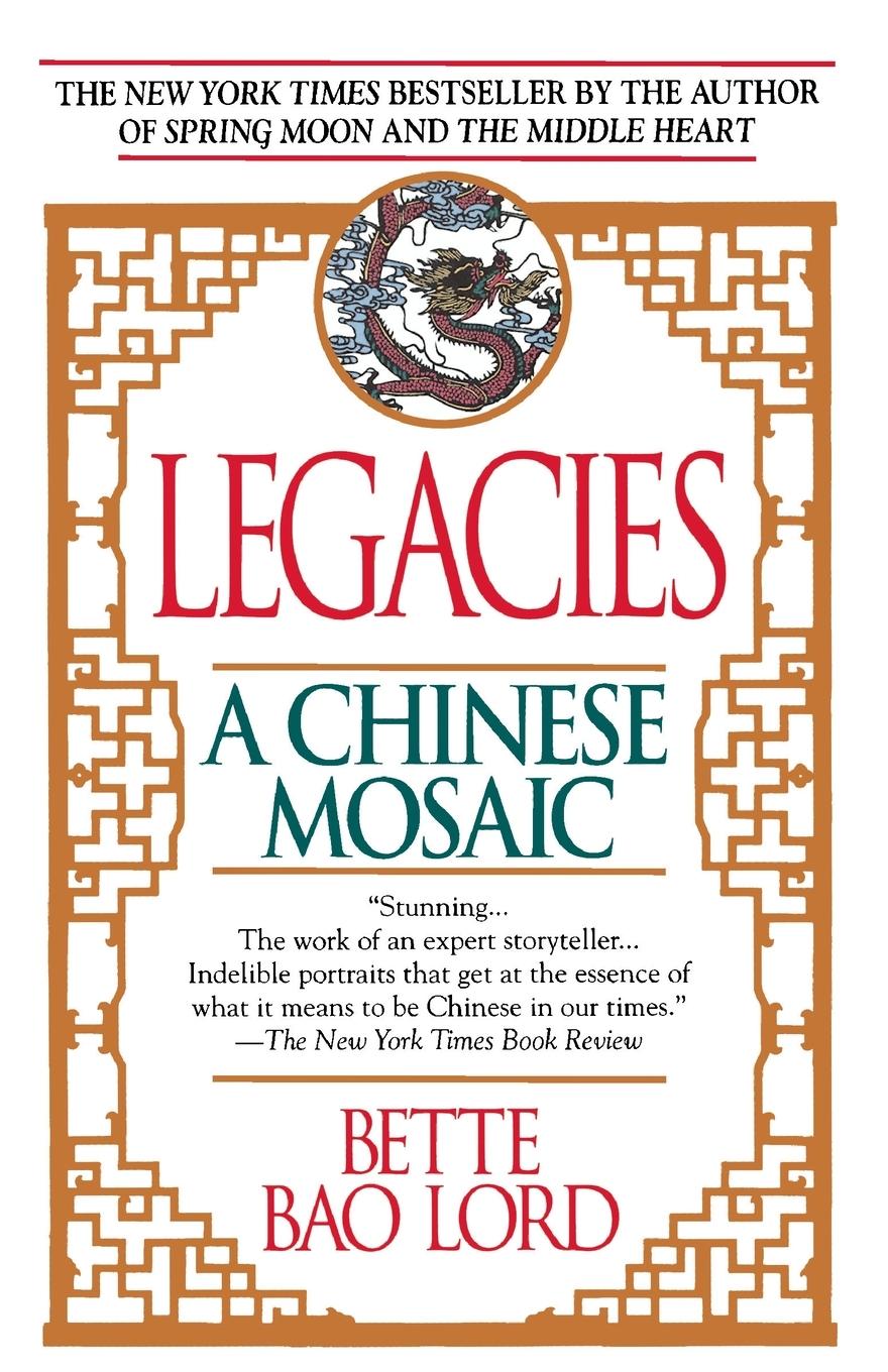 Cover: 9780449906200 | Legacies | A Chinese Mosaic | Bette Bao Lord | Taschenbuch | Englisch