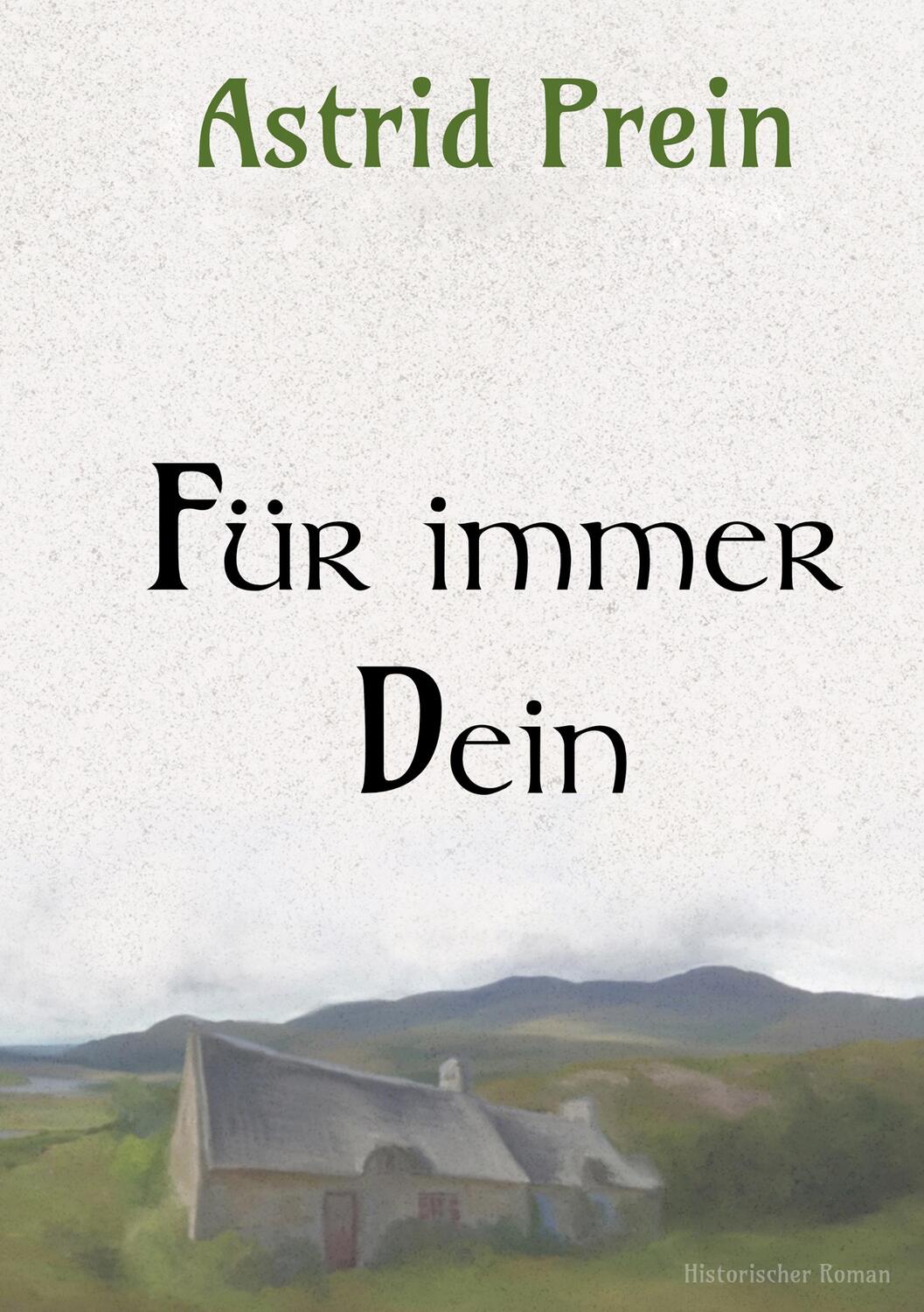 Cover: 9783740763350 | Für immer Dein | Irland 1650 | Astrid Prein | Taschenbuch | Paperback