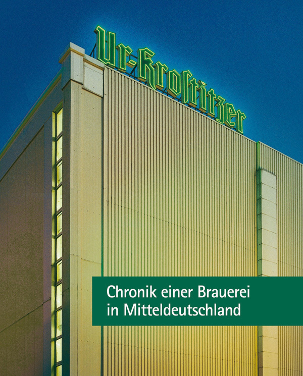 Cover: 9783938543306 | Ur-Krostitzer | Chronik einer Brauerei zu Mitteldeutschland