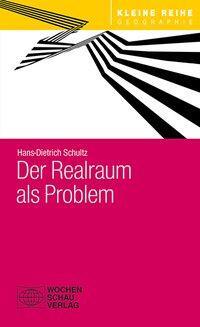 Cover: 9783734407239 | Der Realraum als Problem | Kleine Reihe - Geographie | Schultz | Buch