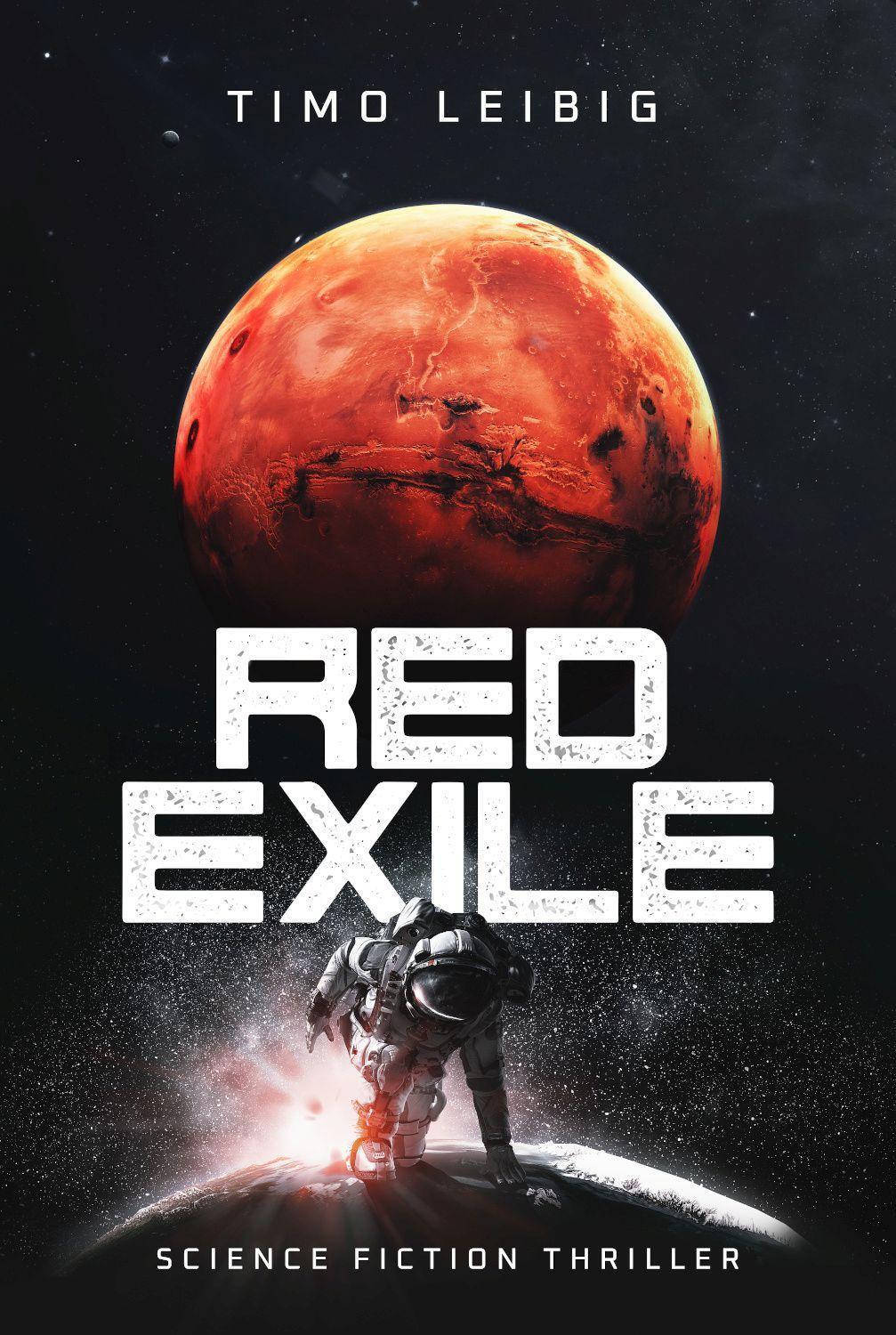 Cover: 9783963573057 | Red Exile: Die Flucht | Science Fiction Thriller | Timo Leibig | Buch