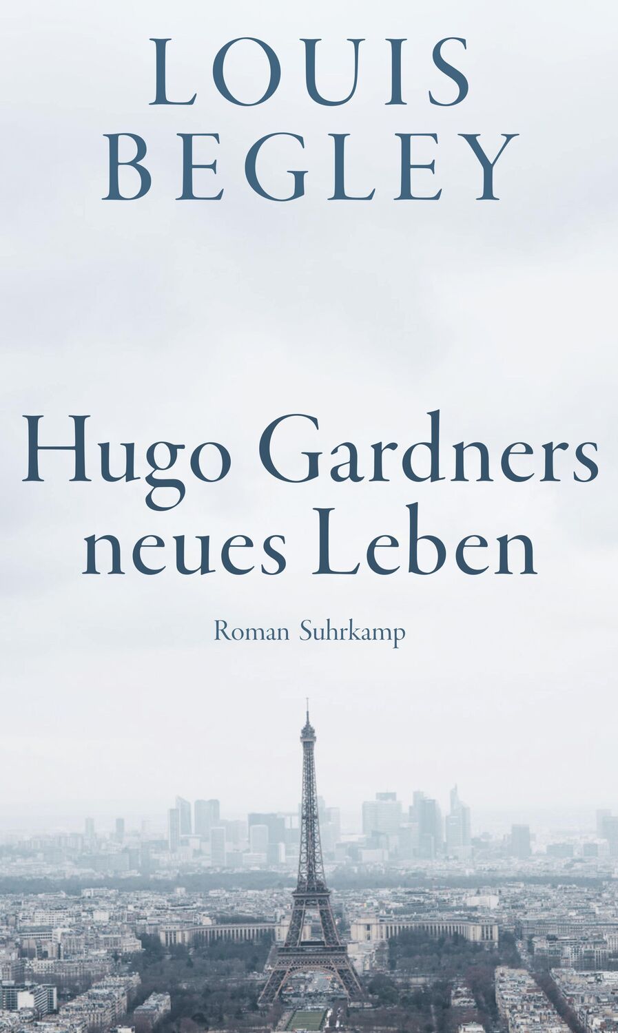 Cover: 9783518429846 | Hugo Gardners neues Leben | Roman | Louis Begley | Buch | Deutsch
