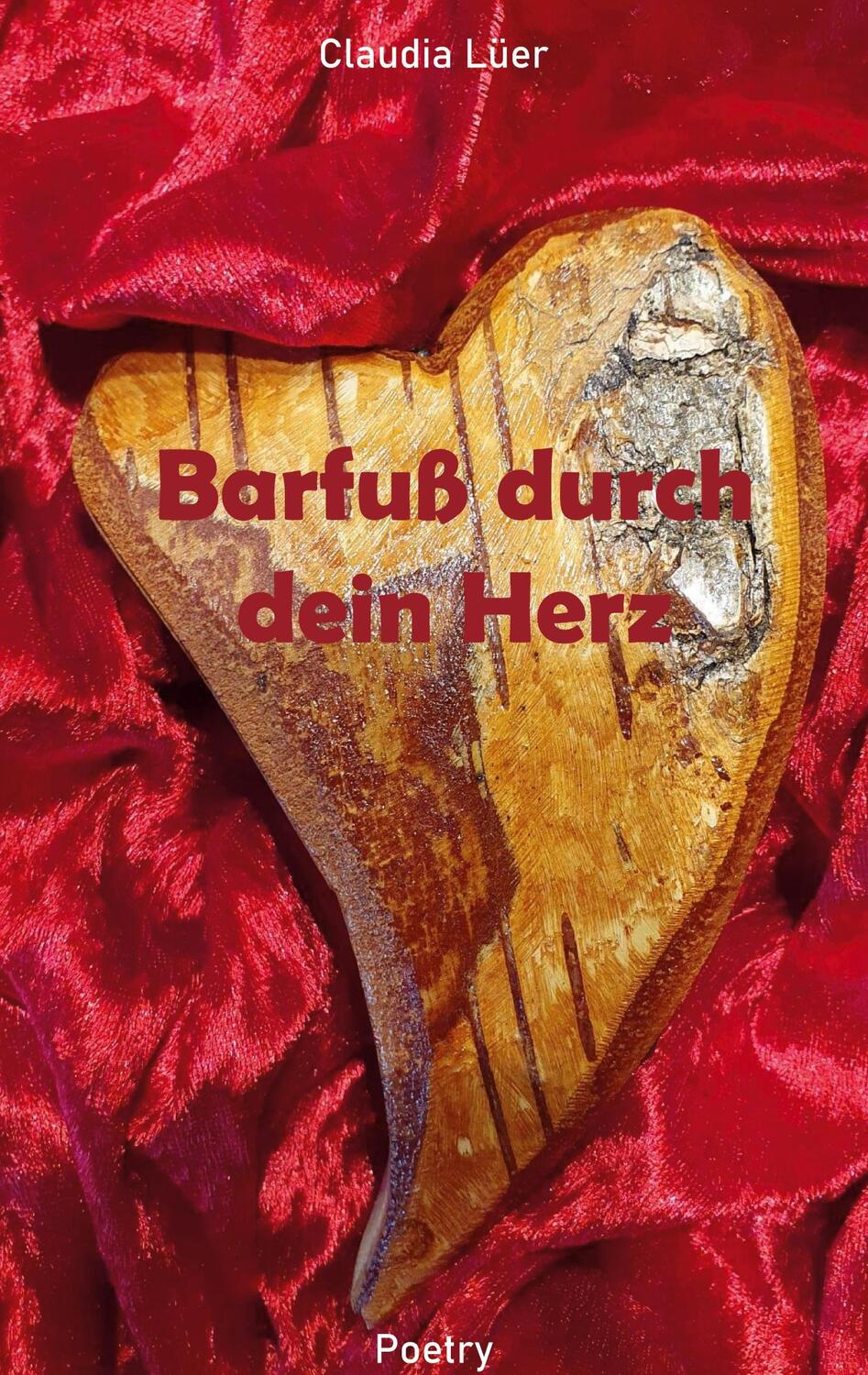 Cover: 9783757818807 | Barfuß durch dein Herz | Poetry | Claudia Lüer | Buch | 98 S. | 2023