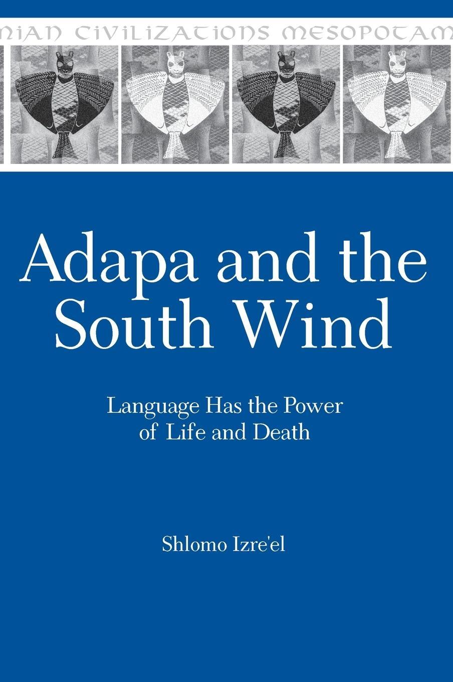 Cover: 9781575060484 | Adapa and the South Wind | Language Has the Power of Life and Death