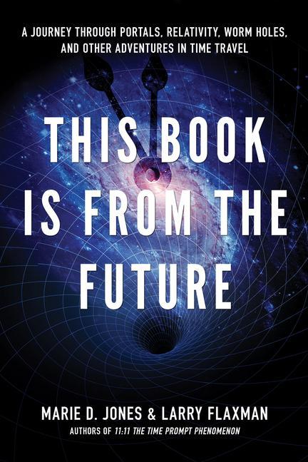 Cover: 9781601631503 | This Book Is from the Future | Marie D Jones (u. a.) | Taschenbuch