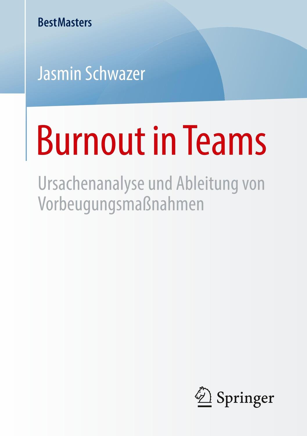 Cover: 9783658278335 | Burnout in Teams | Jasmin Schwazer | Taschenbuch | Springer