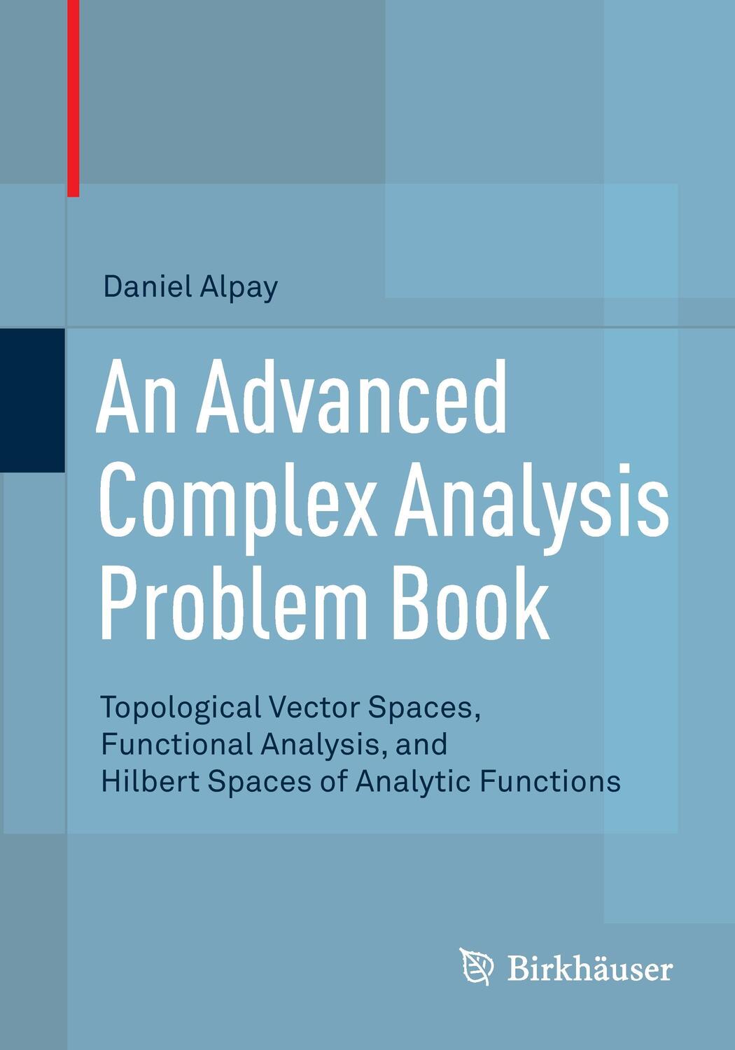 Cover: 9783319160580 | An Advanced Complex Analysis Problem Book | Daniel Alpay | Taschenbuch