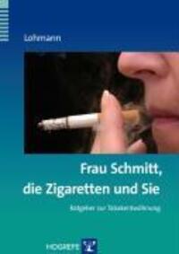 Cover: 9783801720018 | Frau Schmitt, die Zigaretten und Sie | Bettina Lohmann | Taschenbuch