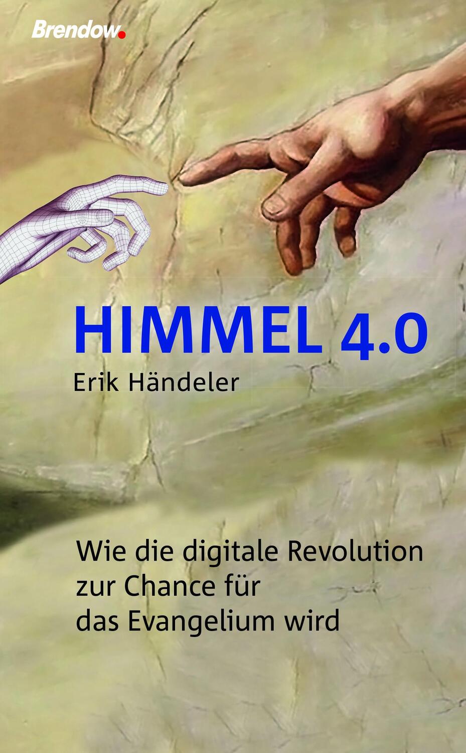 Cover: 9783961400225 | Himmel 4.0 | Erik Händeler | Buch | Deutsch | 2017 | Brendow Verlag
