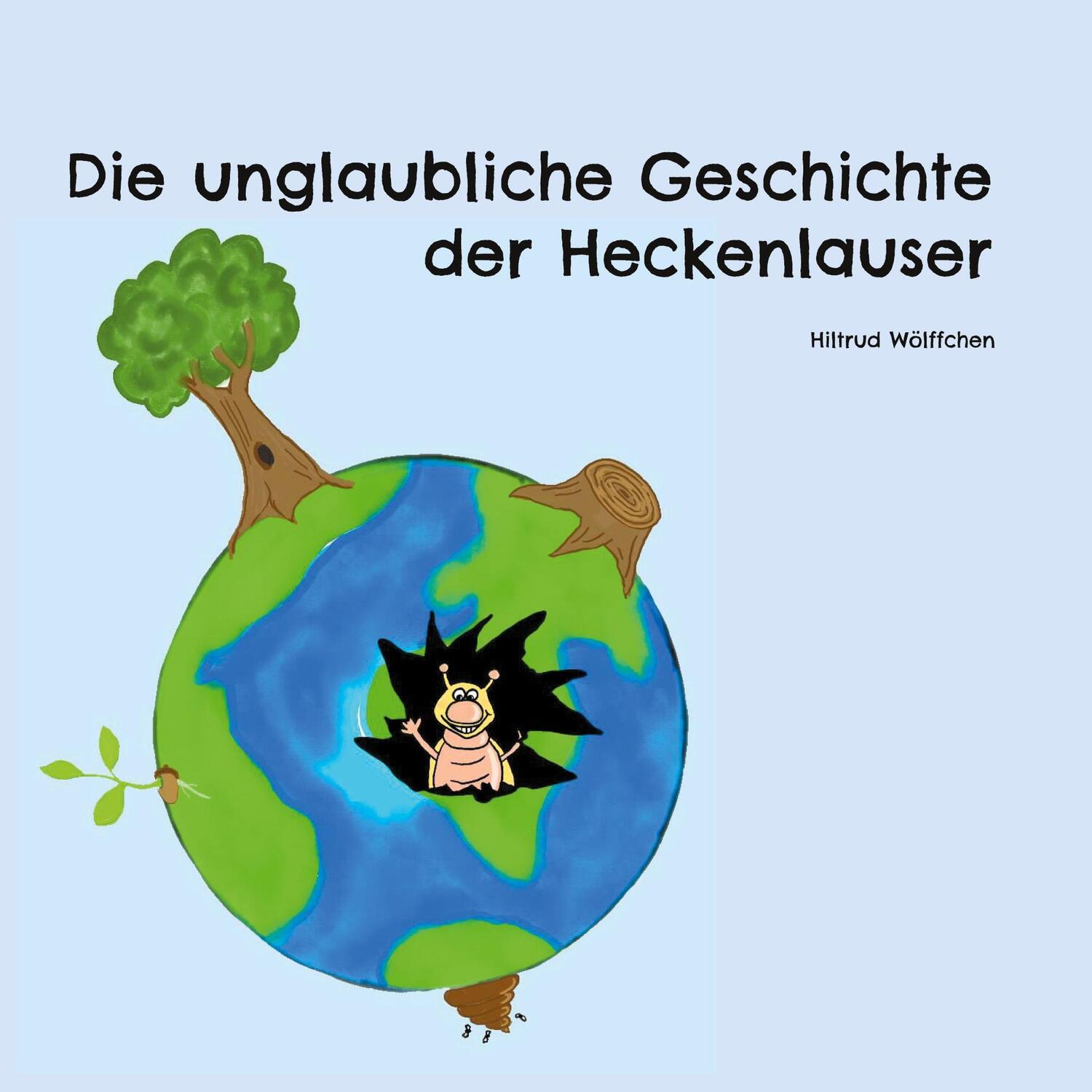 Cover: 9783757816025 | Die unglaubliche Geschichte der Heckenlauser | Martin Draeger (u. a.)