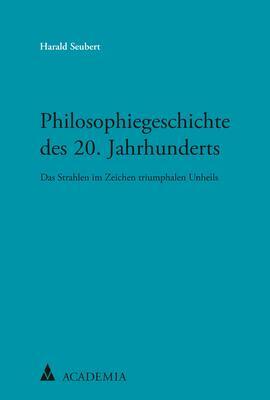 Cover: 9783896659286 | Philosophiegeschichte des 20. Jahrhunderts | Harald Seubert | Buch