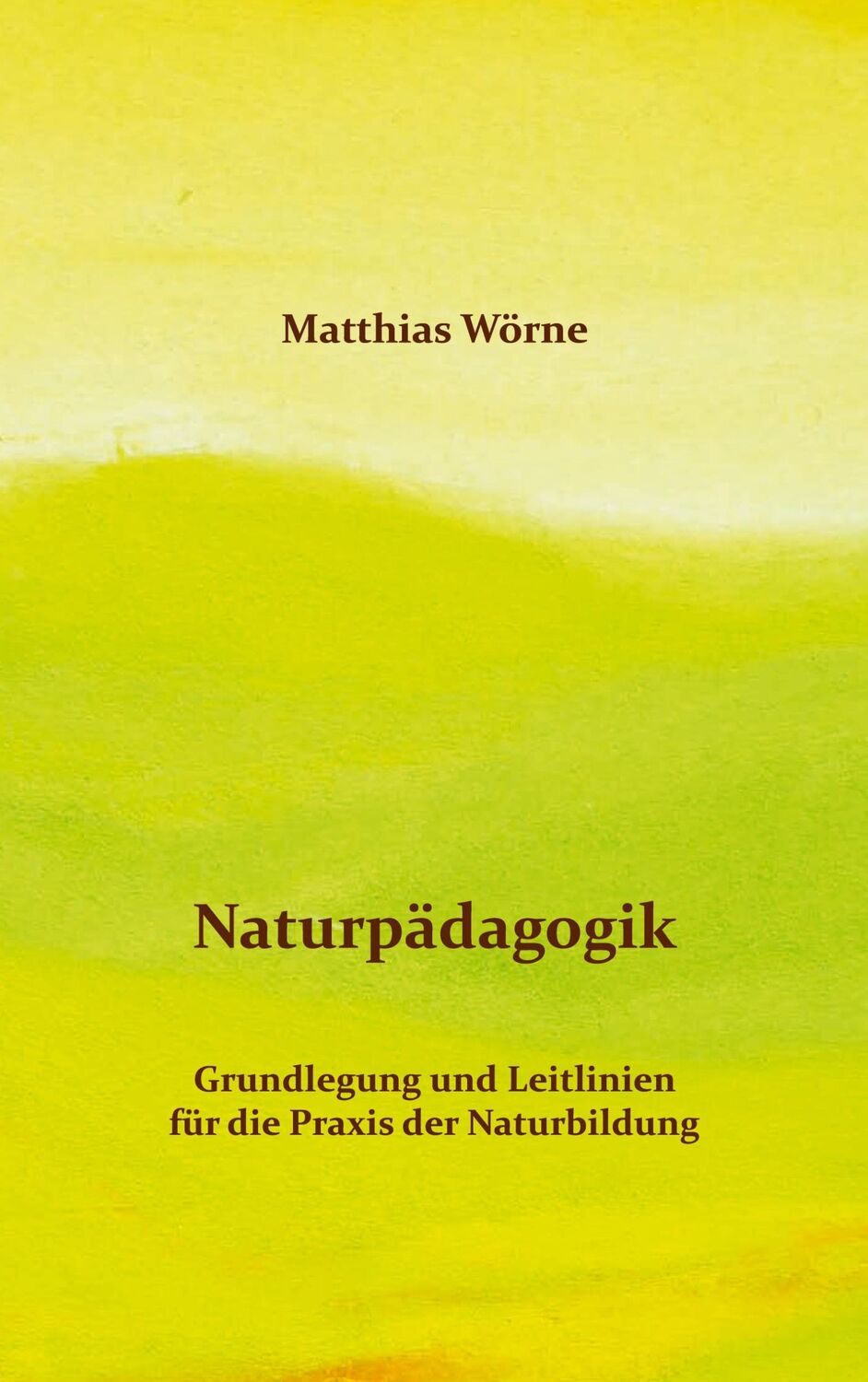 Cover: 9783757808075 | Naturpädagogik | Matthias Wörne | Taschenbuch | Paperback | 60 S.