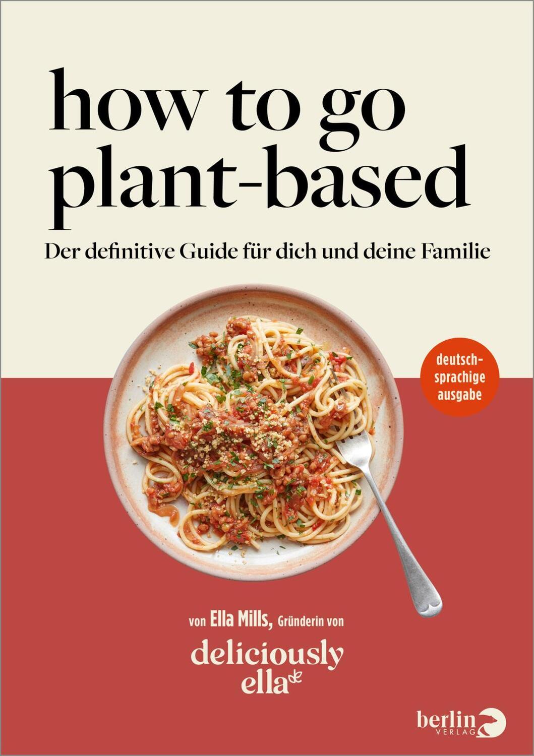 Cover: 9783827014757 | Deliciously Ella. How To Go Plant-Based | Ella Mills | Buch | 288 S.