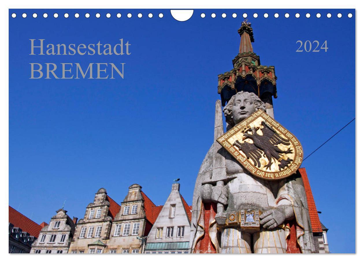 Cover: 9783675857308 | Hansestadt Bremen (Wandkalender 2024 DIN A4 quer), CALVENDO...
