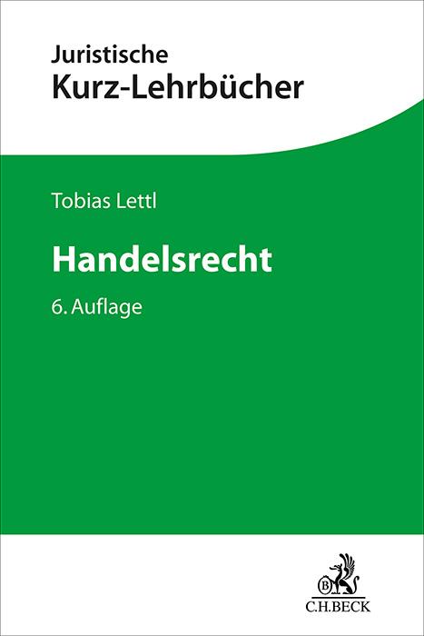 Cover: 9783406821028 | Handelsrecht | Ein Studienbuch | Tobias Lettl | Taschenbuch | XXXVI