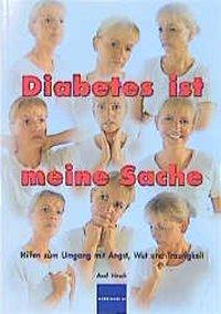Cover: 9783874093422 | Diabetes ist meine Sache | Axel Hirsch | Taschenbuch | 244 S. | 2001