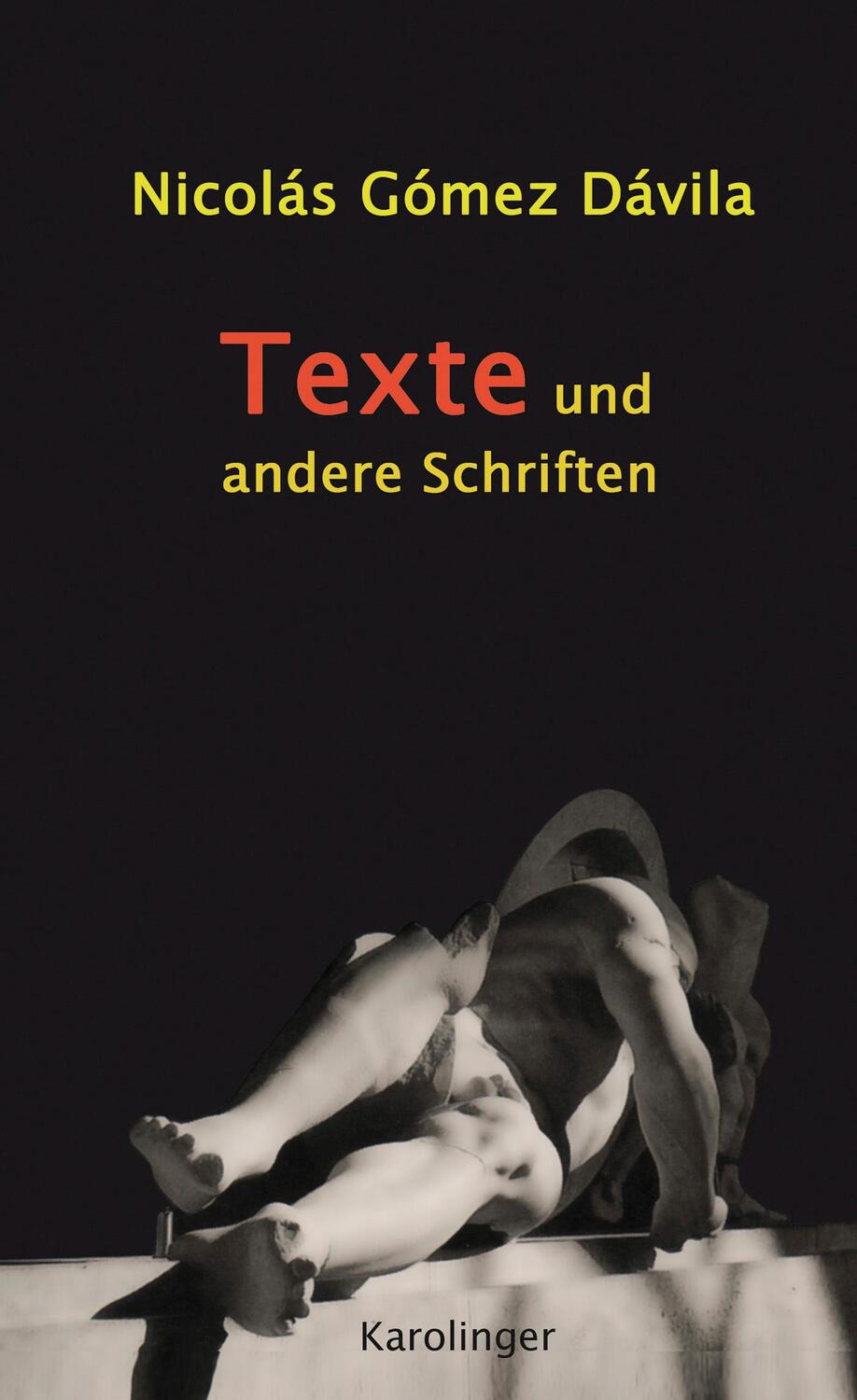Cover: 9783854181811 | TEXTE UND ANDERE SCHRIFTEN | Nicolás Goméz Dávila | Buch | Deutsch