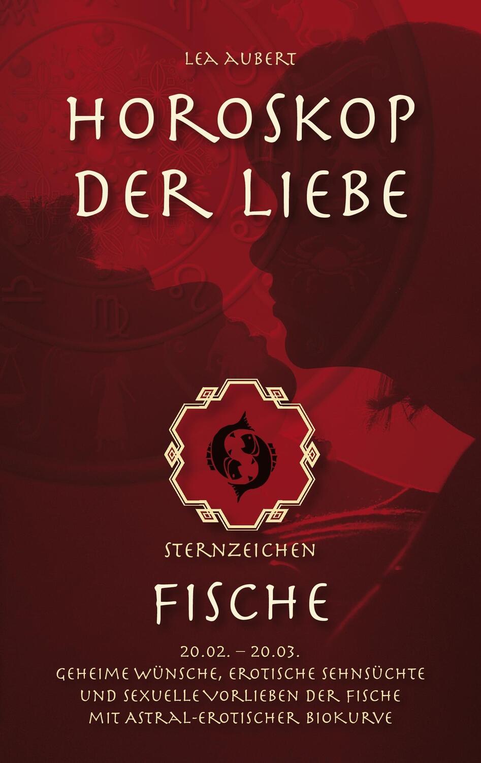 Cover: 9783839132111 | Horoskop der Liebe - Sternzeichen Fische | Lea Aubert | Taschenbuch