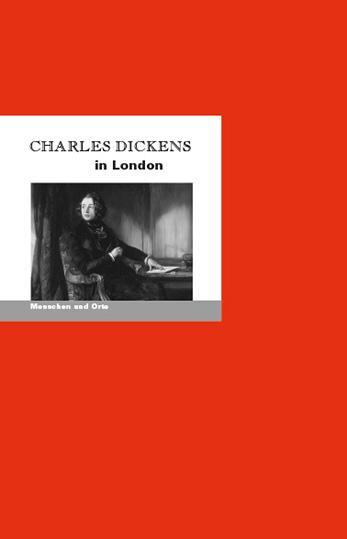 Cover: 9783948114060 | Charles Dickens in London | Menschen und Orte | Fischer (u. a.) | Buch