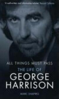 Cover: 9780753510551 | All Things Must Pass | The Life of George Harrison | Marc Shapiro