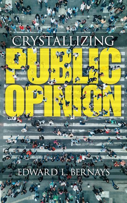 Cover: 9780486836584 | Crystallizing Public Opinion | Edward Bernays | Taschenbuch | Englisch