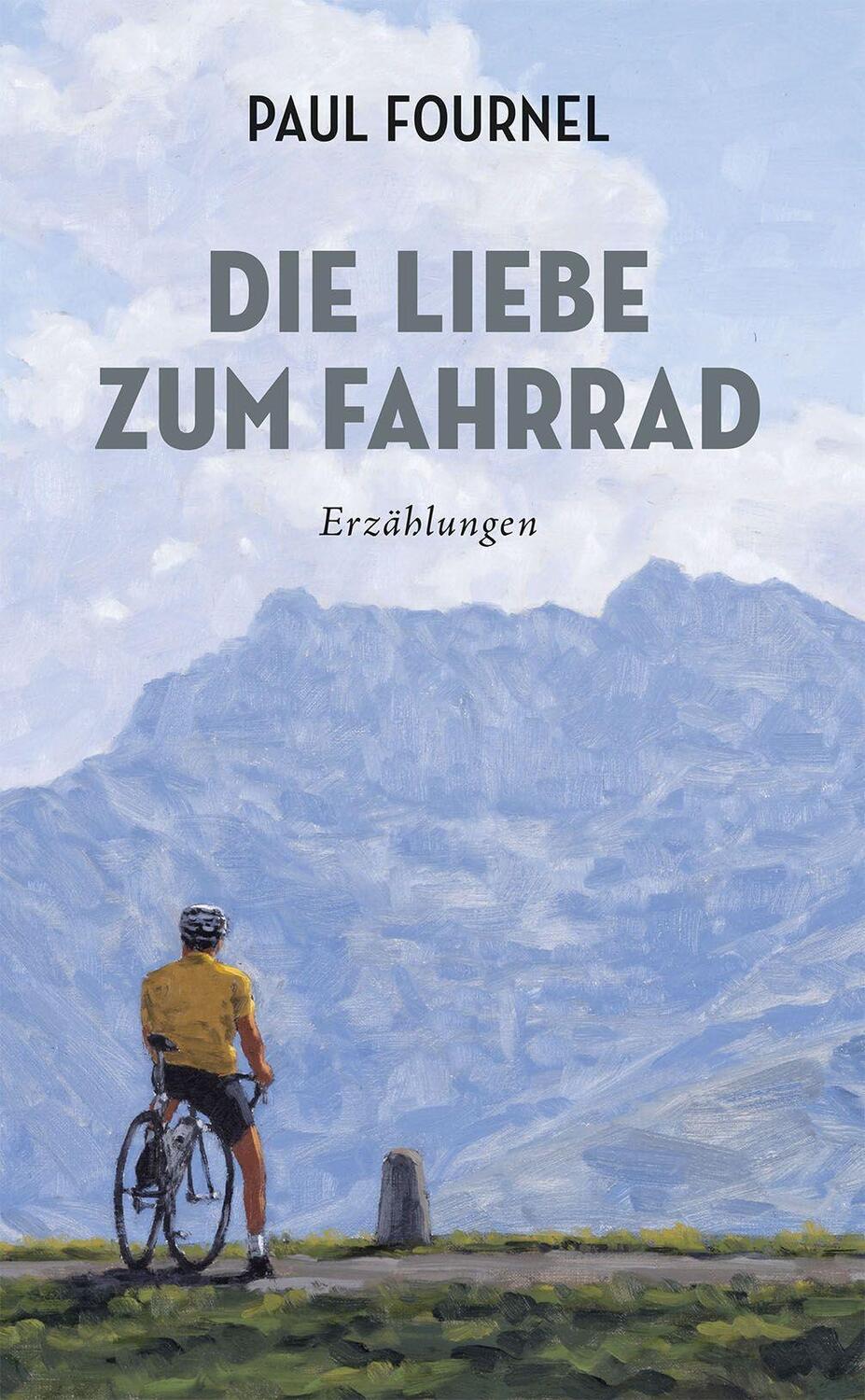Cover: 9783957260727 | Die Liebe zum Fahrrad | Erzählungen | Paul Fournel | Taschenbuch