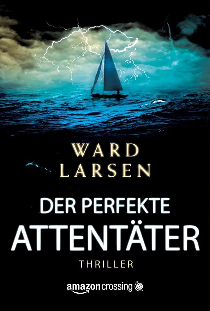 Cover: 9781503950825 | Der perfekte Attentäter | Ward Larsen | Taschenbuch | Deutsch